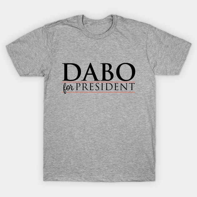 Dabo For President T-Shirt by Parkeit